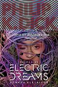 Ler Sonhos elétricos (Electric Dreams), do autor Philip K. Dick