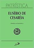 Ler Patrística - História Eclesiástica - Vol. 15 (Volume 15), do autor Eusébio de Cesaréia Ler Patrística - História Eclesiástica - Vol. 15 (Volume 15), do autor Eusébio de Cesaréia