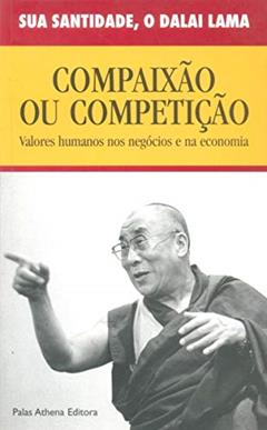 Compaixão ou competição, do autor Dalai Lama