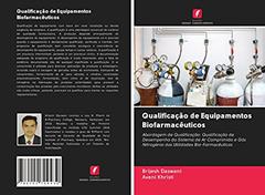 Qualificação de Equipamentos Biofarmacêuticos: Abordagem de Qualificação: Qualificação de Desempenho do Sistema de Ar Comprimido e Gás Nitrogénio das Utilidades Bio-Farmacêuticas, do autor Brijesh Daswani; Avani Khristi