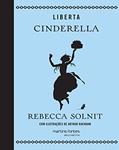 Ler Liberta Cinderella, do autor Rebecca Solnit Ler Liberta Cinderella, do autor Rebecca Solnit