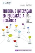 Ler Tutoria e Interação em Educação à Distância, do autor João Mattar