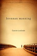 Ler Convite à solitude, do autor Brennan Manning Ler Convite à solitude, do autor Brennan Manning
