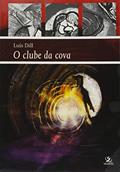 Ler O Clube Da Cova, do autor Luis Dill