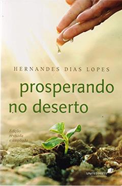 Prosperando no deserto, do autor Hernandes Dias Lopes
