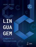 Ler Linguagem C - Completa e Descomplicada, do autor ANDRÉ André Backes Ler Linguagem C - Completa e Descomplicada, do autor ANDRÉ André Backes