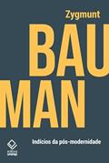 Ler Indícios da pós-modernidade, do autor Zygmunt Bauman