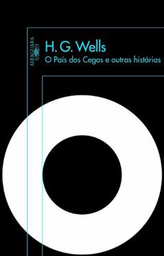 O país dos cegos e outras histórias, do autor H.G. Wells