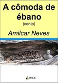 Ler A cômoda de ébano, do autor Amilcar Neves