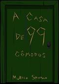 Ler A Casa de 99 Comodos, do autor Murillo Spimpolo Ler A Casa de 99 Comodos, do autor Murillo Spimpolo