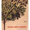 Ler Cidade e Meio Ambiente. A Apropriação do Relevo no Desenho Ambiental, do autor José Guilherme Schutzer Ler Cidade e Meio Ambiente. A Apropriação do Relevo no Desenho Ambiental, do autor José Guilherme Schutzer