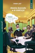 Ler Aluísio Azevedo e o cortiço, do autor Ivan José De Azevedo Fontes Ler Aluísio Azevedo e o cortiço, do autor Ivan José De Azevedo Fontes