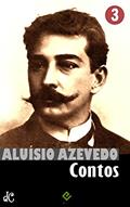 Ler Obras Completas de Aluísio Azevedo III: Contos Completos (Edição Definitiva), do autor Aluísio Azevedo