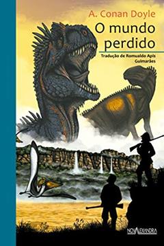 O mundo perdido (Aventura dos Clássicos Livro 8), do autor A. Conan Doyle