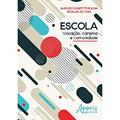 Ler Escola: vocação, carisma e comunidade, do autor Romualdo Dias