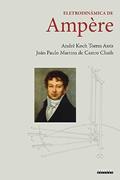 Ler Eletrodinâmica de Ampère, do autor André Koch Torres Assis