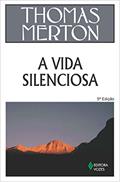 Ler A vida silenciosa, do autor Thomas Merton
