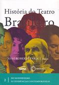 Ler História do teatro brasileiro: vol II, do autor João Roberto Faria-(Direcao)