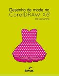 Ler Desenho de moda no CorelDraw x6, do autor Elá Camarena Ler Desenho de moda no CorelDraw x6, do autor Elá Camarena
