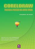 Ler Coreldraw X5 Arte Final, do autor Joaquim B. De Souza