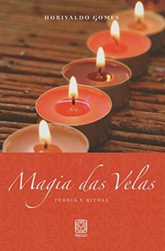 Magia Das Velas Teoria E Ritual, do autor Horivaldo Gomes