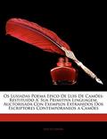Ler Os Lusiadas Poema Epico De Luis De Camões: Restituido A' Sua Primitiva Linguagem, Auctorisada Con Exemplos Extrahidos Dos Escriptores Contemporaneos a Camões, do autor Luis de Camões Ler Os Lusiadas Poema Epico De Luis De Camões: Restituido A' Sua Primitiva Linguagem, Auctorisada Con Exemplos Extrahidos Dos Escriptores Contemporaneos a Camões, do autor Luis de Camões