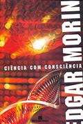 Ler Ciência com consciência, do autor Edgar Morin
