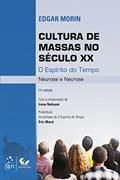 Ler Cultura de Massas no Século XX - O Espírito do Tempo - Neurose e Necrose, do autor Edgar Morin Ler Cultura de Massas no Século XX - O Espírito do Tempo - Neurose e Necrose, do autor Edgar Morin