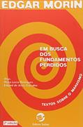 Ler Em Busca dos Fundamentos Perdidos, do autor Edgar Morin Ler Em Busca dos Fundamentos Perdidos, do autor Edgar Morin