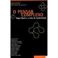 Ler O Pensar Complexo, Edgar Morin e a Crise da Modernidade, do autor Elimar Pinheiro do Nascimento; Alfredo Pena-Veja