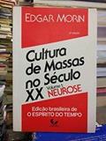 Ler Cultura de massas no século XX - Volume 1 - Neurose, do autor Edgar Morin Ler Cultura de massas no século XX - Volume 1 - Neurose, do autor Edgar Morin