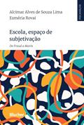 Ler Escola, Espaço de Subjetivação: De Freud a Morin, do autor Alcimar Alves de Souza Lima; Esméria Rovai