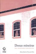 Ler Donas mineiras do período colonial, do autor Maria Beatriz Nizza da Silva