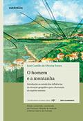 Ler Homem e a montanha, O: Introdução ao Estudo das Influências da Situação Geográfica Para a Formação do Espírito Mineiro, do autor João Camillo de Oliveira Torres Ler Homem e a montanha, O: Introdução ao Estudo das Influências da Situação Geográfica Para a Formação do Espírito Mineiro, do autor João Camillo de Oliveira Torres
