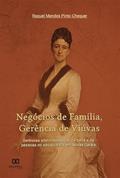 Ler Negócios de família, gerência de viúvas: senhoras administradoras de bens e de pessoas no século XVIII em Minas Gerais, do autor Raquel Mendes Pinto Chequer Ler Negócios de família, gerência de viúvas: senhoras administradoras de bens e de pessoas no século XVIII em Minas Gerais, do autor Raquel Mendes Pinto Chequer