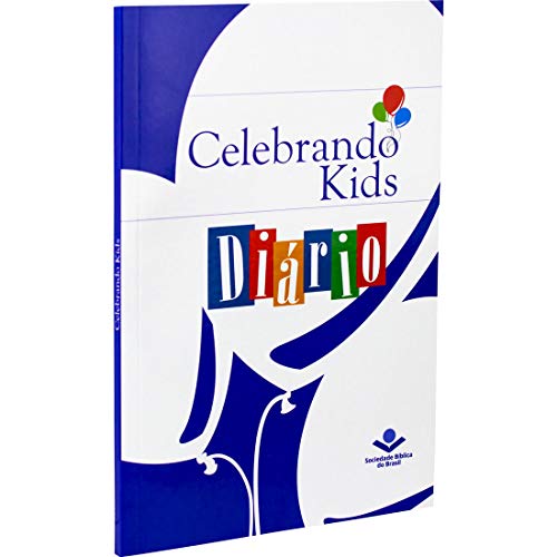 Ler Celebrando Kids - Diário do participante: Celebrando a Recuperação, do autor Sociedade Bíblica do Brasil Ler Celebrando Kids - Diário do participante: Celebrando a Recuperação, do autor Sociedade Bíblica do Brasil