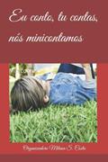 Ler Eu conto, tu contas, nós minicontamos: Minicontos (Portuguese Edition), do autor Milana Santos Costa
