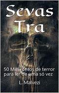 Ler Sevas Tra: 50 Minicontos de terror para ler de uma só vez (1), do autor L. Malvezi