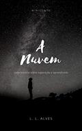 Ler A Nuvem (miniconto), do autor L. L. Alves
