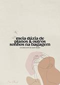 Ler meia dúzia de planos & outros sonhos na bagagem: miniconto#001 (mincontos da mafê), do autor Mafê Probst Ler meia dúzia de planos & outros sonhos na bagagem: miniconto#001 (mincontos da mafê), do autor Mafê Probst