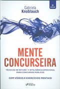 Ler MENTE CONCURSEIRA: TÉCNICAS DE ESTUDO E INTELIGÊNCIA EMOCIONAL PARA CONCURSOS PÚBLICOS, do autor Gabriela Knoblauch Ler MENTE CONCURSEIRA: TÉCNICAS DE ESTUDO E INTELIGÊNCIA EMOCIONAL PARA CONCURSOS PÚBLICOS, do autor Gabriela Knoblauch