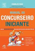 Ler Manual Do Concurseiro Iniciante, do autor Charles Dias Ler Manual Do Concurseiro Iniciante, do autor Charles Dias