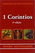 Ler Comentário do Novo Testamento - 1 Coríntios, do autor Simon Kistemaker Ler Comentário do Novo Testamento - 1 Coríntios, do autor Simon Kistemaker