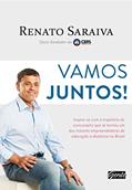 Ler Vamos juntos!: Inspire-se com a trajetória do concurseiro que se tornou um dos maiores empreendedores de educação a distância no Brasil, do autor Renato Saraiva; Ana Laranjeira Ler Vamos juntos!: Inspire-se com a trajetória do concurseiro que se tornou um dos maiores empreendedores de educação a distância no Brasil, do autor Renato Saraiva; Ana Laranjeira