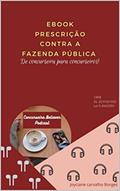 Ler Ebook Prescrição contra a Fazenda Pública: De concurseira para concurseiros, do autor Joyciane Carvalho Borges Ler Ebook Prescrição contra a Fazenda Pública: De concurseira para concurseiros, do autor Joyciane Carvalho Borges