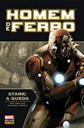Ler Homem de Ferro: Stark - a Queda, do autor Matt Fraction Ler Homem de Ferro: Stark - a Queda, do autor Matt Fraction