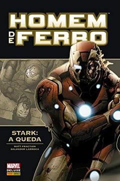 Homem de Ferro: Stark - a Queda, do autor Matt Fraction