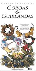 Ler O livro criativo de coroas e guirlandas, do autor Margaret Maino