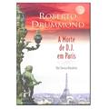 Ler A Morte de D.J em Paris, do autor Roberto Drummond