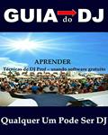 Ler GUIA do DJ # QUALQUER UM PODE SER DJ # APRENDER Técnicas de DJ Prof - usando software gratuito, do autor Mixrise Team Ler GUIA do DJ # QUALQUER UM PODE SER DJ # APRENDER Técnicas de DJ Prof - usando software gratuito, do autor Mixrise Team